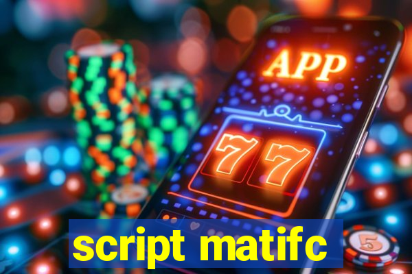 script matifc